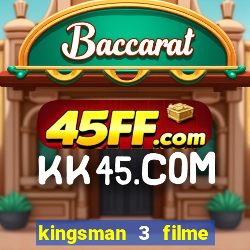 kingsman 3 filme completo dublado superflix